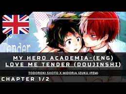 My Hero Academia - Love Me Tender Partie 1/2 Doujinshi - Todoroki Shouto x  (fem) Midoria Izuku (ENG) - YouTube