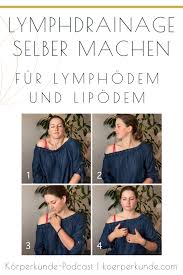 Lymphdrainage Selber Machen Fur Lymphodem Und Lipodem Heute Gibt Es Von Mir Wertv Lymphdrainage Selber Machen Gesundheit Und Schonheit Gesundheit Und Wellness