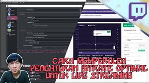 Cara Memperoleh Pengaturan Bitrate Optimal Untuk Live Streaming Youtube