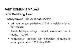 Malayan communist party) atau singkatannya pkm ialah sebuah pertubuhan yang diasaskan di tanah melayu (sekarang malaysia) pada tahun 1930. Bab 6 Komunis Dan Darurat Di Tanah Melayu Ppt Download