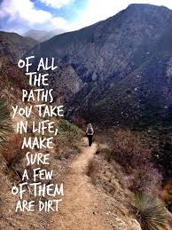 Muir Monday The Paths You Take Outdoor Adventure Quotes Hiking Quotes Life Quotes Travel Quotes