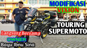 Maybe you would like to learn more about one of these? Modifikasi Yamaha Vixion Old Touring Supermoto Cinematic Riview Youtube