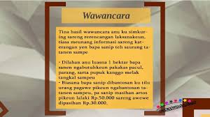 Maybe you would like to learn more about one of these? Laporan Wawancara Narasi Dengan Petani Singkong Bahasa Sunda