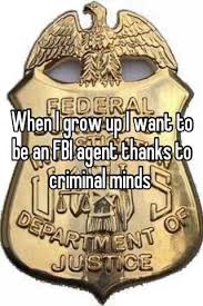 When I Grow Up I Want To Be An Fbi Agent Thanks To Criminal Minds Criminal Minds Quotes Criminal Minds Spencer Reid Criminal Minds