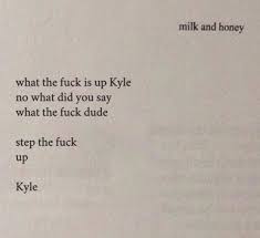 Wtf Is Up Kyle Vine Inspirational Poetry Poems Funny Vine Quote