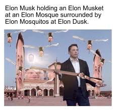 Discover more posts about elon musk meme. Elon Musk Holding An Elom Musket At An Elon Mosque Meme Ahseeit