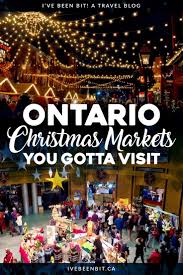 Ontario Christmas Markets Yule Absolutely Adore Ontario Travel Canada Travel Christmas Travel