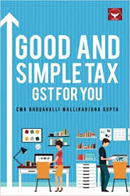 Sales and service tax, sst malaysia regime from september 2018. Good And Simple Tax Gst For You Mallikarjuna Gupta Cma Bhogavalli 9781947697737 Amazon Com Books