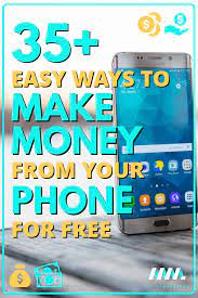 How to make money online with smartphone. 35 Great Ways To Make Money From Your Phone With Free Apps In 2019
