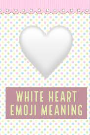 What Do The Heart Emojis Mean