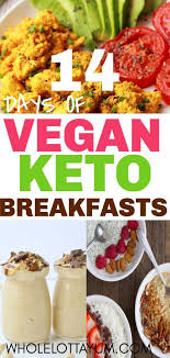 14 Vegan Keto Breakfast Recipes You Need To Try Asap Vegan Meal Plans Vegan Keto Recipes Keto Meal Plan