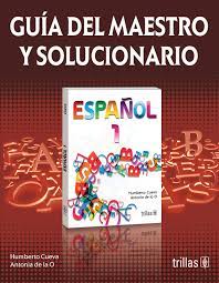 Secundaria español 2 volumen ii español 2 volumen ii español 2 volumen ii. Guias Del Maestro Y Solucionario Para Espanol 1 2 Y 3 Humberto Cueva Blog De Maestros De Espanol