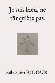 Contextual translation of t'inqui�te pas into english. Je Suis Bien Ne T Inquiete Pas Amazon De Ridoux Sebastien Fremdsprachige Bucher