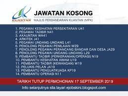 Jika ya anda berada di halaman yang betul. Jawatan Kosong Majlis Perbandaran Kuantan Mpk Tarikh Tutup 17 September 2019