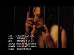 Are you see now top 10 aku tanpa cintamu mirwana and jay jay results on the web. Mirwana Jay Jay Aku Tanpa Cintamu Rock Sepanjang Zaman
