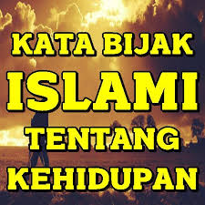 Kata kata bijak islami motivasi. Gambar Kata Kata Bijak Islami Tentang Kehidupan Cikimm Com