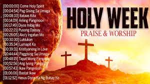 Holy Week Songs 2021 Tagalog Worship Christian Songs Joyful Tagalog Praise Jesus Songs 2021 Youtube
