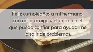 Frases De Cumpleanos Para Un Hermano Frasescumple