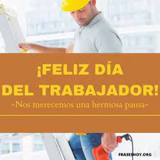 1 may 2018 at 10:49 ·. Mensajes Dia Del Trabajador 2021 Frases Imagenes Fraseshoy Org