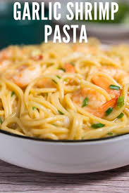 Garlic Shrimp Pasta Recipe Garlic Shrimp Pasta Shrimp Pasta Recipes Easy Shrimp Recipes Easy