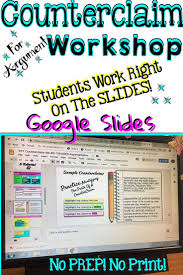 Interactive Google Slides Counter Argument Google Classroom Distance Learning Classroom Writing Argumentative Writing Google Classroom Writing