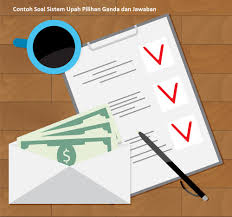 Soal pendidikan jasmani olahraga kesehatan sma. Contoh Soal Sistem Upah Pilihan Ganda Dan Jawaban