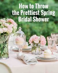 How To Throw The Prettiest Spring Bridal Shower Bridal Shower Flowers Spring Bridal Shower Bridal Shower Inspiration