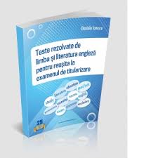 La nivel naţional sunt disponibile 4.930 de posturi. Teste Rezolvate De Limba Si Literatura Engleza Pentru Reusita La Examenul De Titularizare Daniela Ionescu