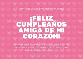 Encuentra aquí las mejores tarjetas de cumpleaños para amigas gemelas del 2018 para que se la dediques a esa gran amiga que siempre esta contitgo y la tienes cuando mas la necesitas. Feliz Cumpleanos Amiga De Mi Corazon Imagenes Tarjetas Y Frases De Cumpleanos