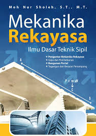 Panduan mengelola proyek dgn ms office project 2007. Jual Buku Mekanika Rekayasa Ilmu Dasar Teknik Sipil Oleh Moh Nur Sholeh Gramedia Digital Indonesia