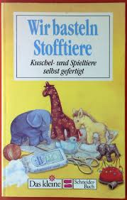 Wir basteln Stofftiere.“ (Marga Simon)