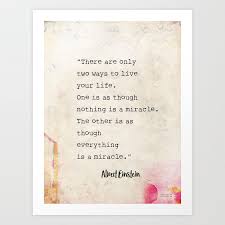 Albert Einstein Quote Miracle Art Print By Epic Paper Society6