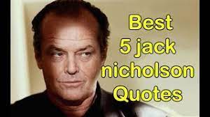 Best 5 Jack Nicholson Quotes Ever Youtube
