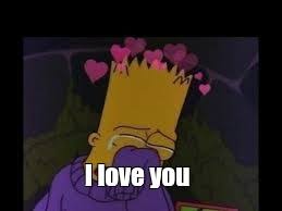 Check spelling or type a new query. Create Meme I Love You Bart Simpson On Ava Bart Sad Crying Bart Pictures Meme Arsenal Com