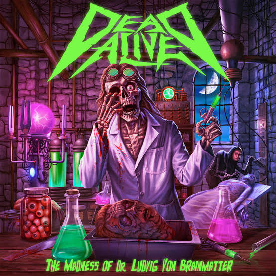 The Madness of Dr. Ludvig Von Brainmatter | Dead Alive