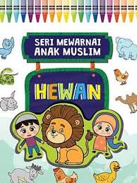 Contoh gambar untuk mewarnai anak muslim terbaru gambarcoloring . Jual Seri Mewarnai Anak Muslim Hewan Di Lapak Raybookstore Bukalapak