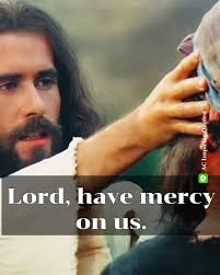 You are our Protector, so forgive us and have mercy upon us;