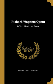 Pricing, promotions and availability may vary by location and on meijer.com. Richard Wagners Opern In Text Musik Und Szene German Edition Neitzel Otto 9780353739598 Amazon Com Books