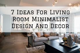 See more ideas about minimalist living, minimalist living room, living room designs. 7 Ideas For Living Room Minimalist Decor Imhoff Painting