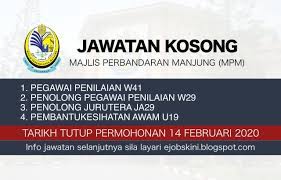 Dapatkan kerja dan jawatan kosong kerajaan dan swasta seluruh negeri di malaysia yang menawarkan gaji tinggi dan lumayaan dan terbaik. Jawatan Kosong Majlis Perbandaran Manjung Mpm Februari 2020