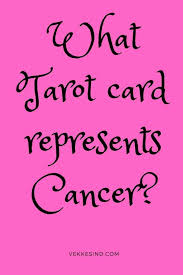 Tarot card reading prediction, divination, augurio, presentiment, prophesy, pronouncement, intuition. What Tarot Card Represents Cancer Vekke Sind