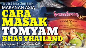 3 sendok makan gula pasir. Cara Masak Tomyam Seafood Khas Thailand Bumbu Sachet Bamboe Asia Enak Wisata Kuliner Malam Batam Youtube