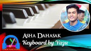 Comment must not exceed 1000 characters. Asha Dahasak à¶†à· à¶¯à·„à·ƒà¶š Sangeethe Keyboard Version With Lyrics Youtube