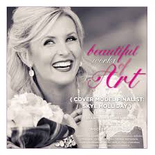 Real Weddings Cover Model Finalist: Skye Holliday {Beautiful Works of Art} 