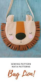 Sewing Pattern For Girls Pdf Kids Bag Gift Children Animal Bag Lion Sewing Cute Pouch Easi Tutorial Beginner Sewing Animal Birthday Party Animal Bag Kids Bag Sewing Patterns
