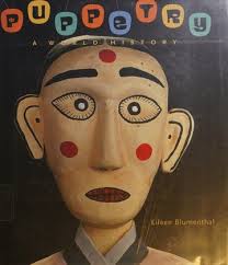 Puppetry : a world history : Blumenthal, Eileen, 1948- : Free Download,  Borrow, and Streaming : Internet Archive