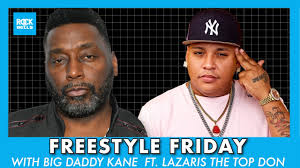 Freestyle Friday with Big Daddy Kane and Lazaris The Top Don