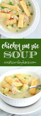 This classic chicken pot pie is filled with tender pieces of chicken, carrot, celery, potato, and herbs. Chicken Pot Pie Soup Recipe Creations By Kara