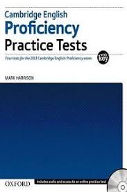 Cae Practice Tests With Key Pdf Cambridge English Proficiency Practice Tests Mark Harrison Oxford University Press 2012 Include Cambridge English Practice Testing Oxford University Press