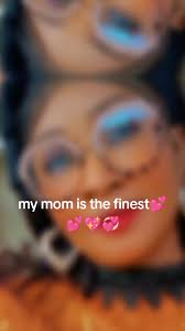 My Mom Is The Finest Song